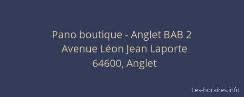 Pano boutique - Anglet BAB 2