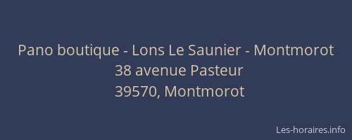 Pano boutique - Lons Le Saunier - Montmorot