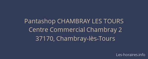 Pantashop CHAMBRAY LES TOURS