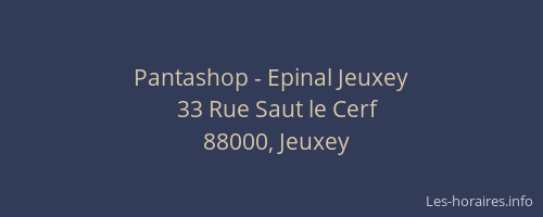 Pantashop - Epinal Jeuxey