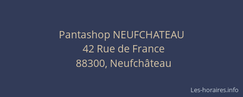 Pantashop NEUFCHATEAU