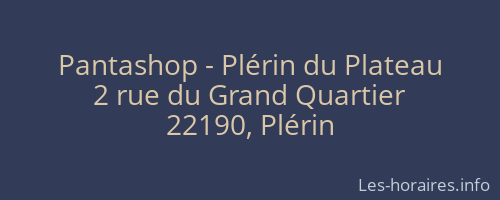 Pantashop - Plérin du Plateau
