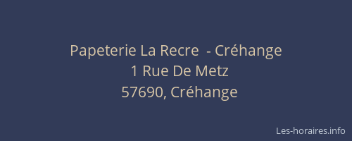 Papeterie La Recre  - Cr&eacute;hange