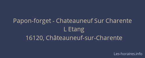 Papon-forget - Chateauneuf Sur Charente