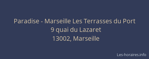 Paradise - Marseille Les Terrasses du Port