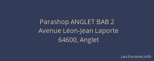 Parashop ANGLET BAB 2