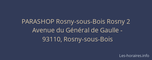 PARASHOP Rosny-sous-Bois Rosny 2