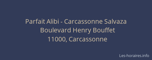 Parfait Alibi - Carcassonne Salvaza