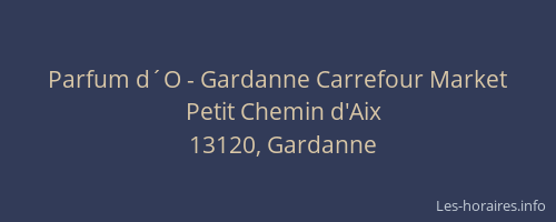 Parfum d´O - Gardanne Carrefour Market