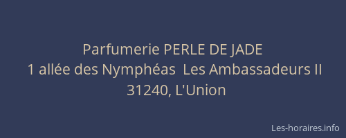 Parfumerie PERLE DE JADE