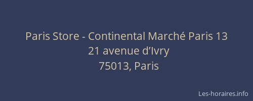 Paris Store - Continental Marché Paris 13