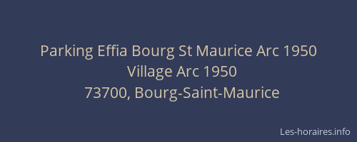 Parking Effia Bourg St Maurice Arc 1950