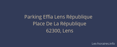 Parking Effia Lens République