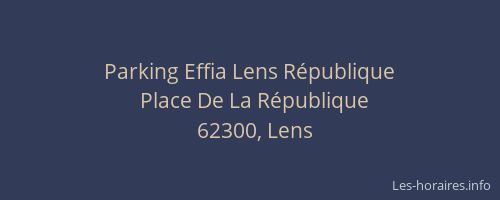 Parking Effia Lens R&eacute;publique