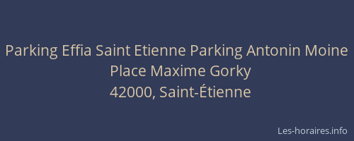 Parking Effia Saint Etienne Parking Antonin Moine