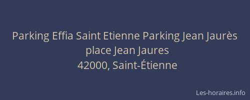 Parking Effia Saint Etienne Parking Jean Jaurès
