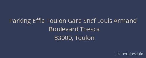 Parking Effia Toulon Gare Sncf Louis Armand