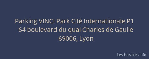 Parking VINCI Park Cité Internationale P1