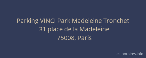 Parking VINCI Park Madeleine Tronchet