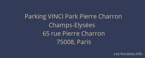 Parking VINCI Park Pierre Charron Champs-Elysées