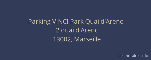 Parking VINCI Park Quai d'Arenc