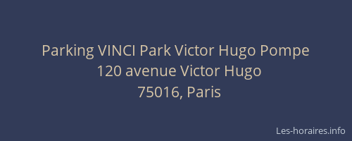 Parking VINCI Park Victor Hugo Pompe