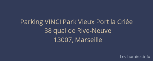 Parking VINCI Park Vieux Port la Criée