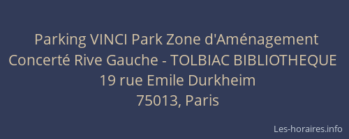 Parking VINCI Park Zone d'Aménagement Concerté Rive Gauche - TOLBIAC BIBLIOTHEQUE