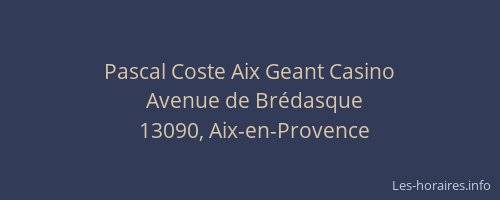 Pascal Coste Aix Geant Casino