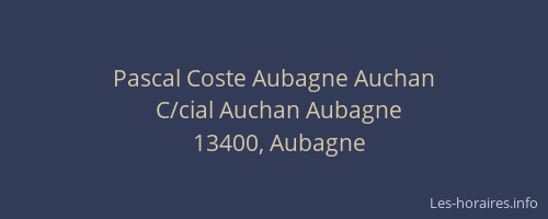 Pascal Coste Aubagne Auchan