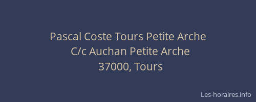 Pascal Coste Tours Petite Arche