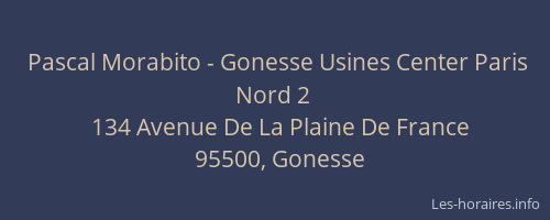 Pascal Morabito - Gonesse Usines Center Paris Nord 2
