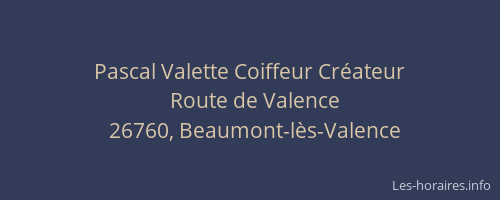 Pascal Valette Coiffeur Cr&eacute;ateur