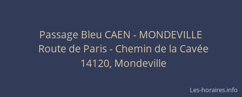 Passage Bleu CAEN - MONDEVILLE