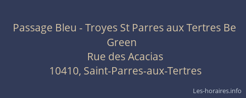Passage Bleu - Troyes St Parres aux Tertres Be Green