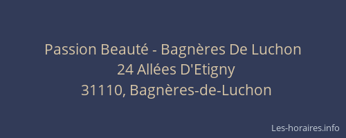 Passion Beauté - Bagnères De Luchon