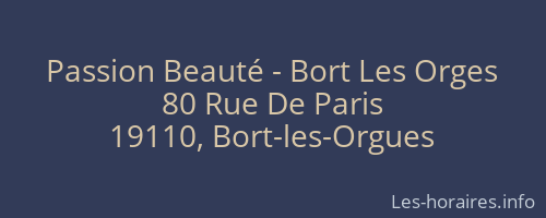 Passion Beauté - Bort Les Orges