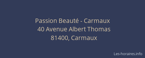 Passion Beaut&eacute; - Carmaux