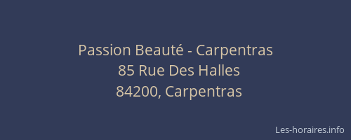 Passion Beaut&eacute; - Carpentras