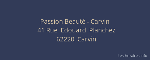 Passion Beaut&eacute; - Carvin