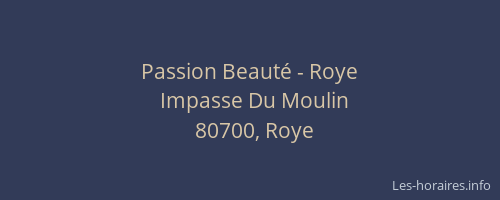 Passion Beauté - Roye