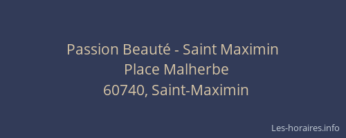 Passion Beaut&eacute; - Saint Maximin