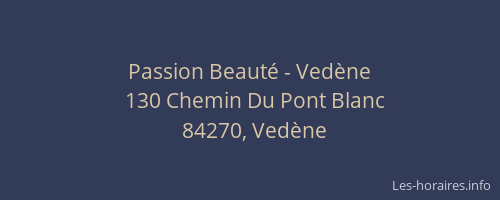 Passion Beaut&eacute; - Ved&egrave;ne