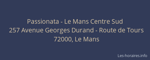 Passionata - Le Mans Centre Sud