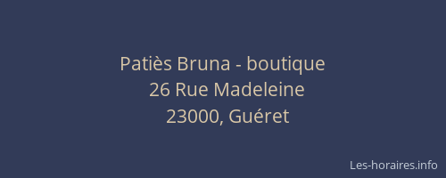 Pati&egrave;s Bruna - boutique