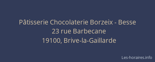 Pâtisserie Chocolaterie Borzeix - Besse