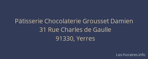 Pätisserie Chocolaterie Grousset Damien