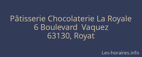 Pâtisserie Chocolaterie La Royale