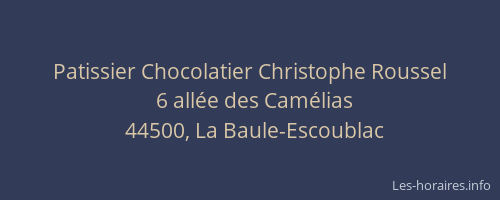 Patissier Chocolatier Christophe Roussel