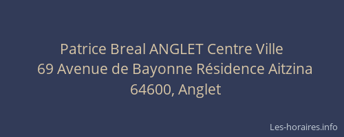 Patrice Breal ANGLET Centre Ville